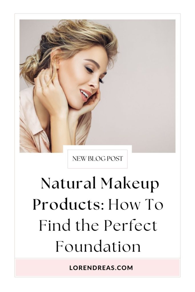 Natural Makeup Products Perfect Foundation by Loren Cosmetics